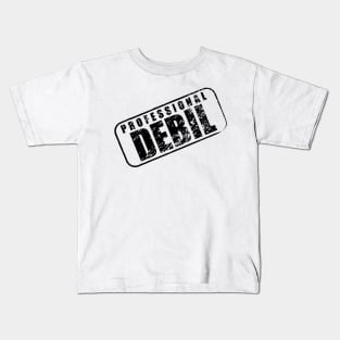 Professional Debil V2 Kids T-Shirt